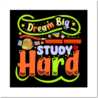 Dream big study hard when Back to School Posters and Art